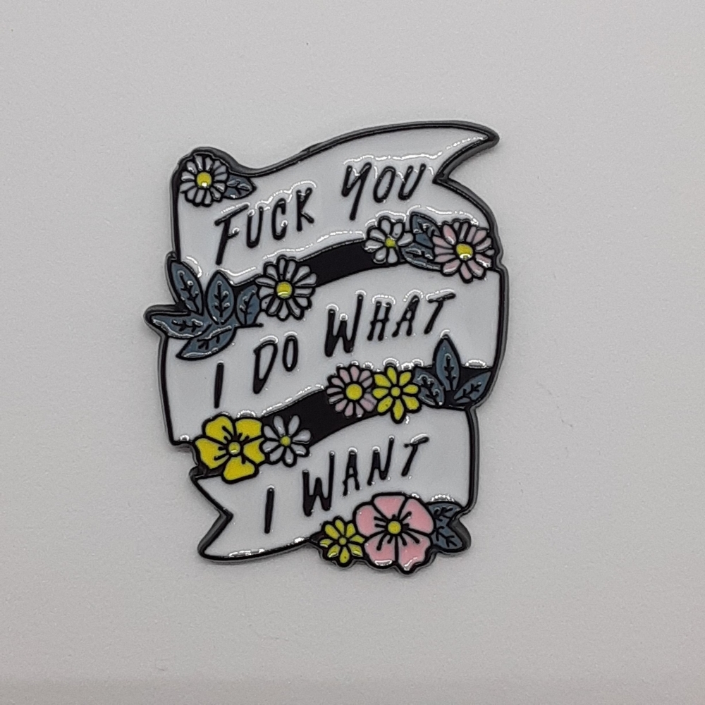 Floral Ribbon “F-YOU I DO WHAT I WANT” Enamel Pin